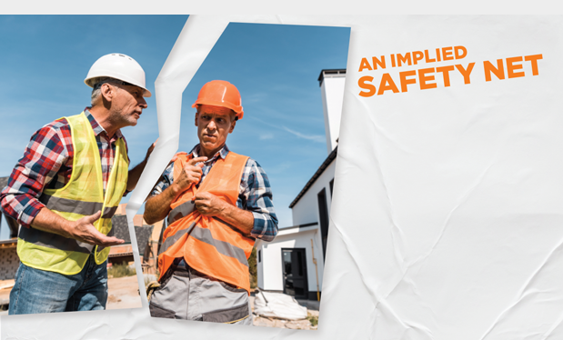 An implied safety net - You may have legal recourse against uncooperative and unreasonable general contractors