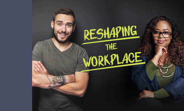 Reshaping the workplace - Younger generations of workers will be an asset to your company if you know how to attract and retain them