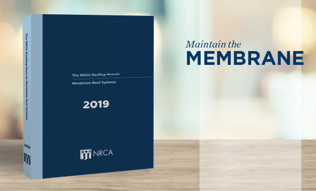 Maintain the membrane - NRCA's latest manual updates roof membrane best practices