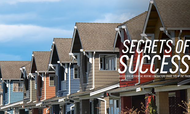 Secrets of success - Successful residential roofing contractors share tips of the trade
